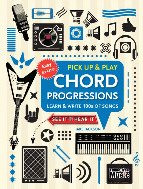 Chord Progressions (Pick Up and Play): Learn &amp; Write 100s of Songs - Jake Jackson