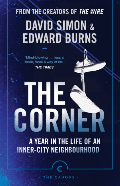 The Corner : A Year in the Life of an Inner-City Neighbourhood-9781786899781