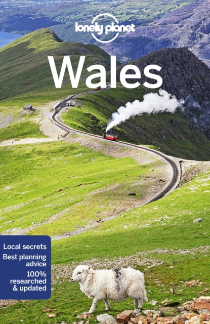 Lonely Planet Wales - Anna Kaminski,Kerry Walker,Lonely Planet,Luke Waterson,Peter Dragicevich