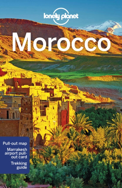 Lonely Planet Morocco - Helen Ranger,Joel Balsam,Lonely Planet,Lorna Parkes,Sarah Gilbert,Stephanie d'Arc Taylor,Stephen Lioy,Zora O'Neill