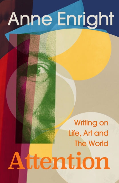Attention : Writing on Life, Art and the World-9781787335776