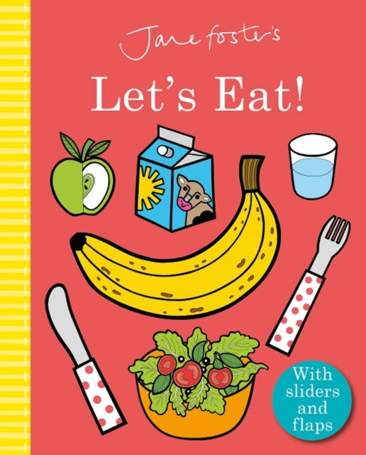 Jane Foster&#39;s Let&#39;s Eat!-9781787414082