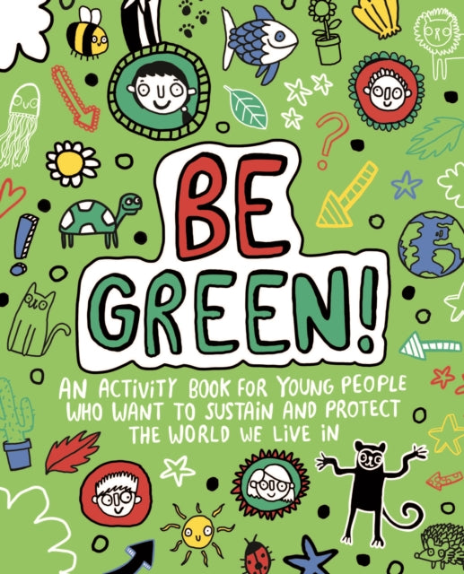 Be Green! Mindful Kids Global Citizen-9781787414624