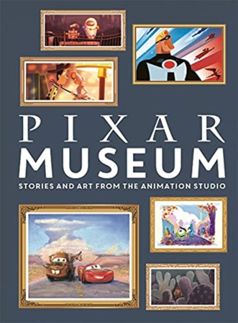 Pixar Museum: Stories and art from the animation studio - Simon Beecroft,Walt Disney Company Ltd.