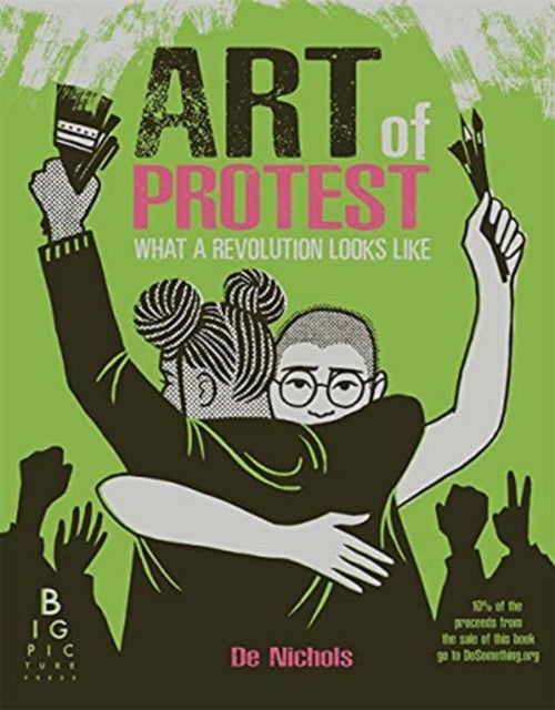 Art of Protest: What a Revolution Looks Like - De Nichols