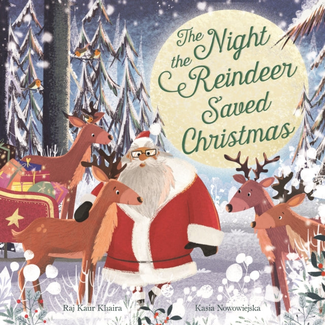 The Night the Reindeer Saved Christmas : Discover how Santa met his reindeer in this festive, feminist picture book-9781787417823