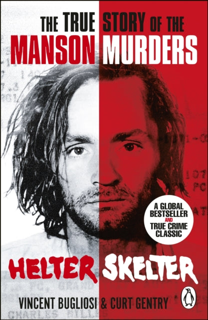 Helter Skelter : The True Story of the Manson Murders-9781787461185