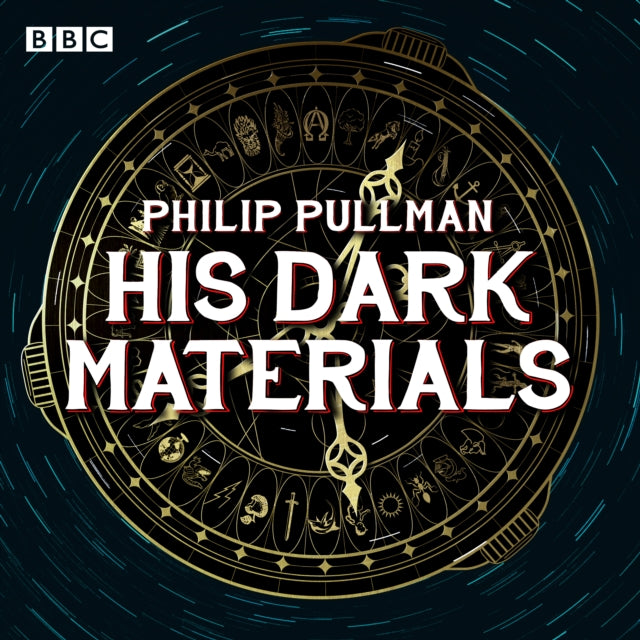 His Dark Materials: The Complete BBC Radio Collection : Full-cast dramatisations of Northern Lights, The Subtle Knife and The Amber Spyglass-9781787533714