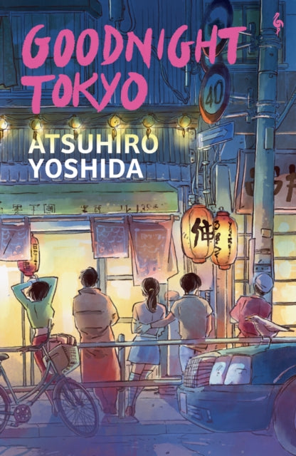 Goodnight Tokyo : The English language debut from bestselling Japanese author-9781787705579