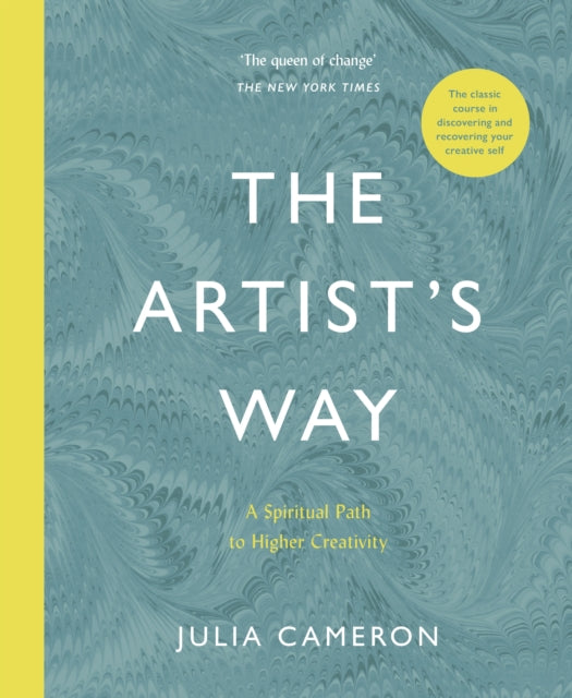 The Artist&#39;s Way: A Spiritual Path to Higher Creativity - Julia Cameron