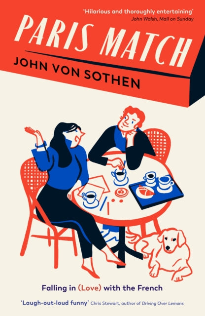 Paris Match: Falling in (love) with the French - John von Sothen