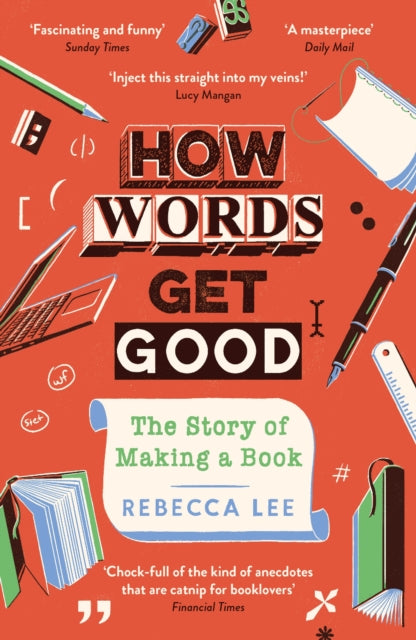 How Words Get Good : The Story of Making a Book-9781788166386