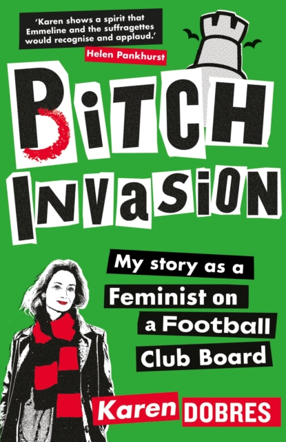 Pitch Invasion : My story as a feminist on a Football Club board-9781788405881