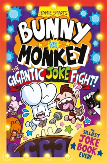 Bunny vs Monkey: The Gigantic Joke Fight - a Phoenix Comic Book, from the million-selling Jamie Smart, Illustrator of the Year