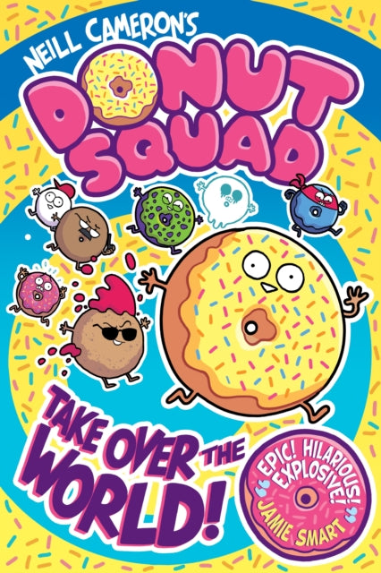 Donut Squad: Take Over the World! (a Phoenix Comic Book) - shortlisted for the Waterstones Book of the Year 2025-9781788453400