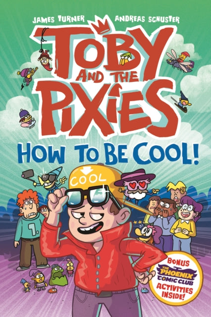 Toby and the Pixies: How to be Cool! (a Phoenix Comic Book)-9781788453776