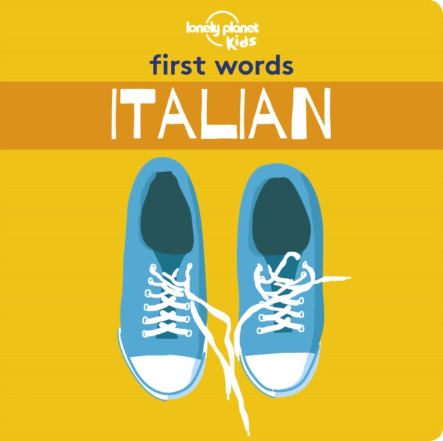 Lonely Planet Kids First Words - Italian-9781788684804