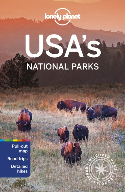 Lonely Planet USA's National Parks - Amy C Balfour,Anita Isalska,Bradley Mayhew,Carolyn McCarthy,Greg Benchwick,Jade Bremner,Jennifer Rasin Denniston,Lonely Planet,Loren Bell,Michael Grosberg