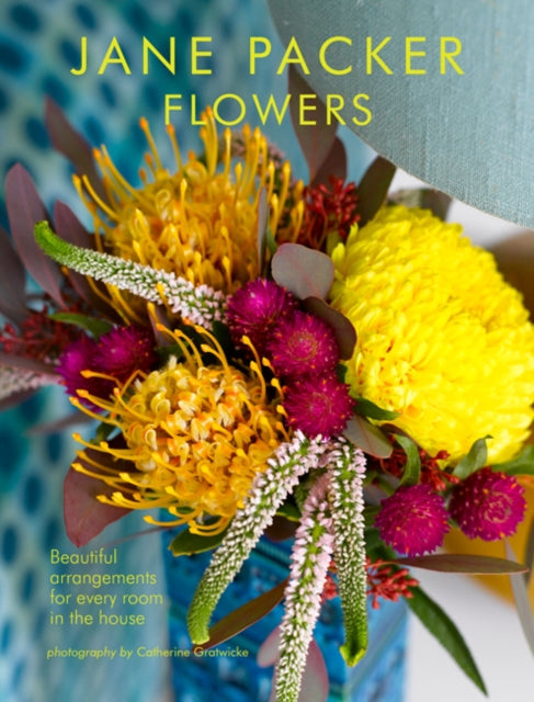 Jane Packer Flowers: Beautiful Flowers for Every Room in the House - Jane Packer