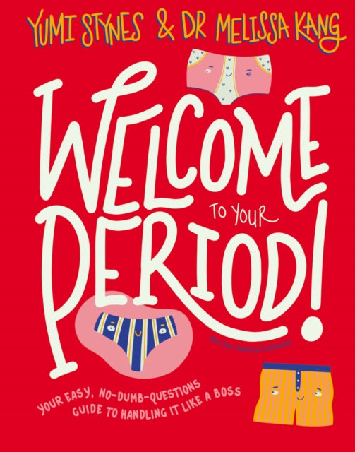 Welcome to Your Period - Dr Melissa Kang,Yumi Stynes