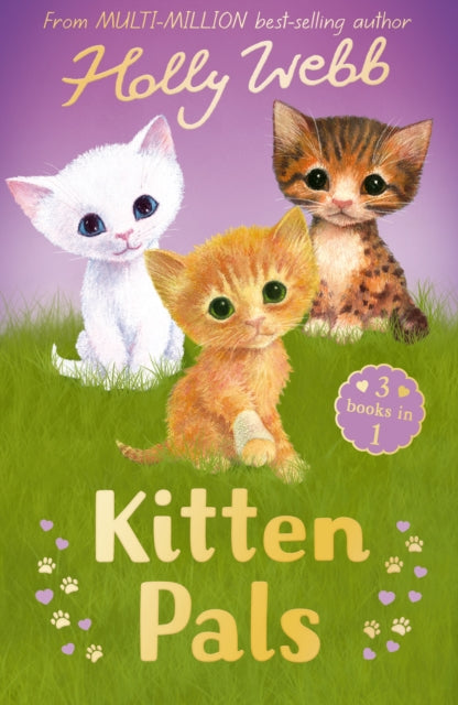Kitten Pals : The Perfect Kitten, The Rescued Kitten, The Loneliest Kitten-9781788957106