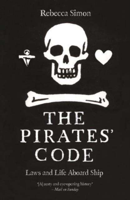 The Pirates' Code : Laws and Life Aboard Ship-9781789149456