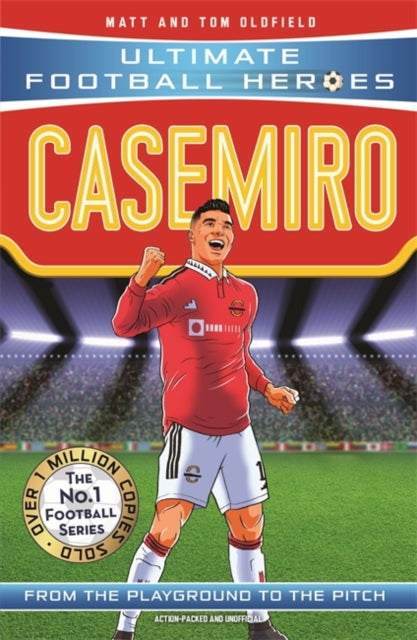 Ultimate Football Heroes: Casemiro (Midfield Generals) : Collect them all!-9781789464900