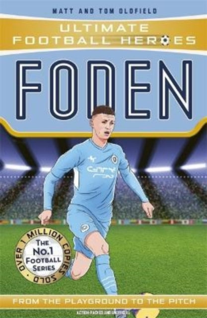 Ultimate Football Heroes: Foden (Top Ballers 7) : Collect them all!-9781789465723
