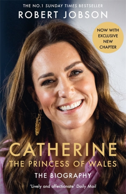 Catherine, the Princess of Wales: The Biography-9781789468960