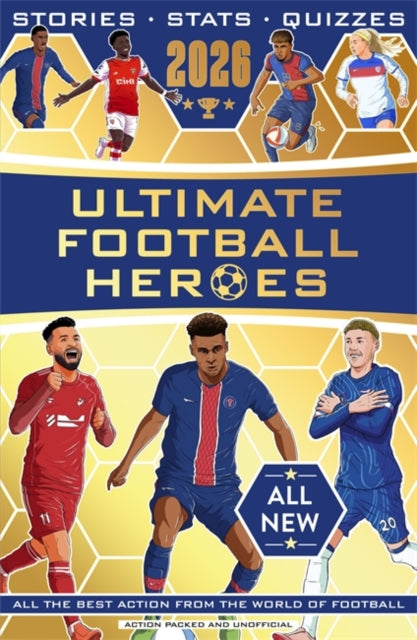 Ultimate Football Heroes 2026 - NEW EDITION : the perfect gift for fans of the beautiful game-9781789469028