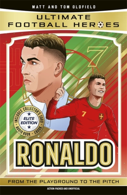 Ultimate Football Heroes: Ronaldo (Elite Edition) : Features a special collector's card, free eBook and free audio download!-9781789469264