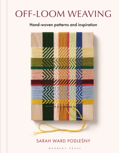 Off-loom Weaving : Hand-woven patterns and inspiration-9781789943627