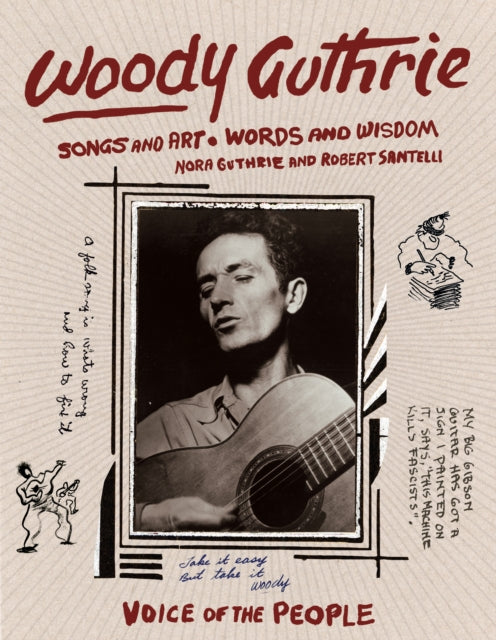 Woody Guthrie: Songs and Art * Words and Wisdom - Nora Guthrie,Robert Santelli