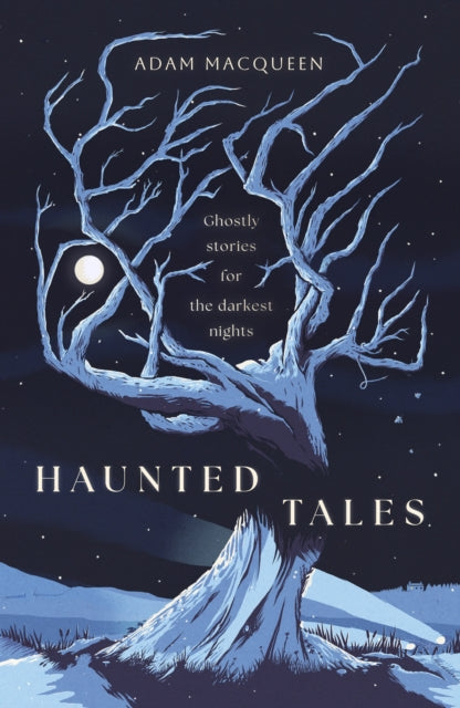Haunted Tales : Ghostly stories for the darkest nights-9781800754454