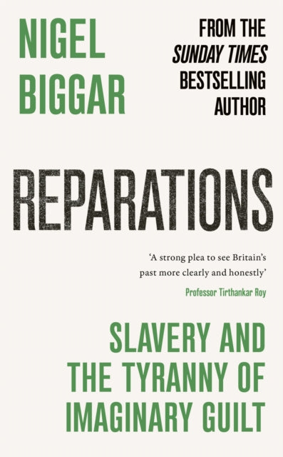 Reparations : Slavery and the Tyranny of Imaginary Guilt-9781800755598