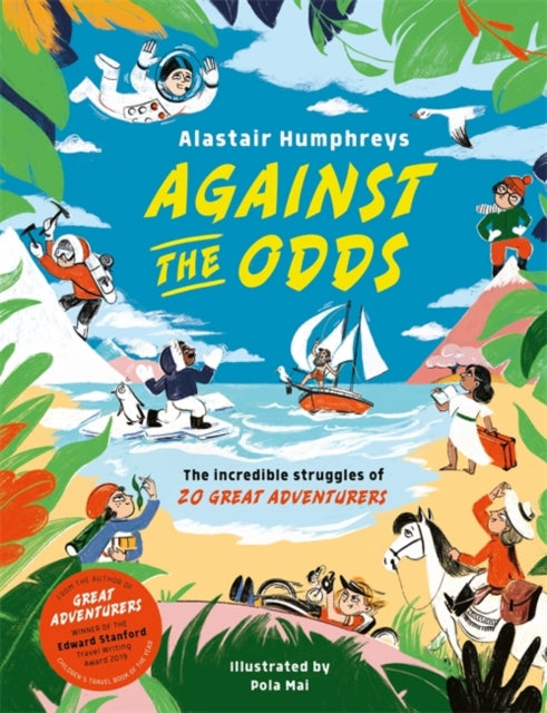 Against the Odds : The Incredible Struggles of 20 Great Adventurers-9781800782150