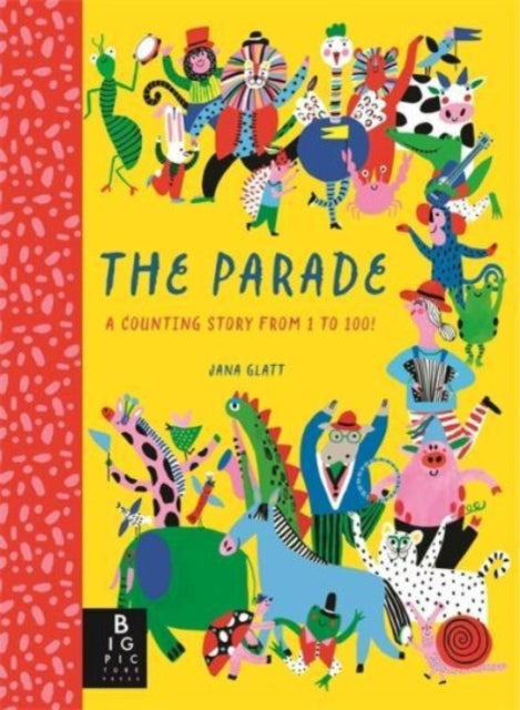The Parade : A Counting Story from 1 to 100!-9781800783911