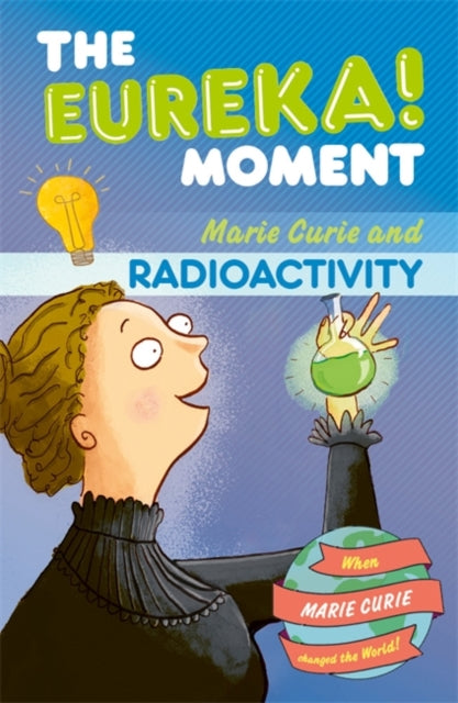 The Eureka! Moment: Radioactivity-9781800788527