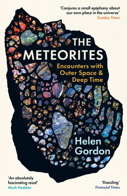 The Meteorites : Encounters with Outer Space and Deep Time-9781800815353