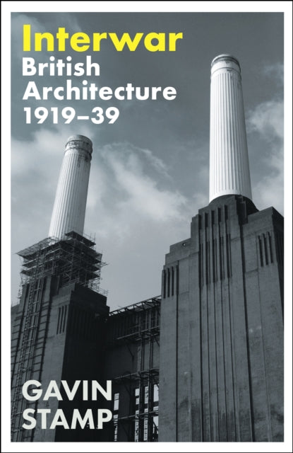 Interwar : British Architecture 1919-39-9781800817395