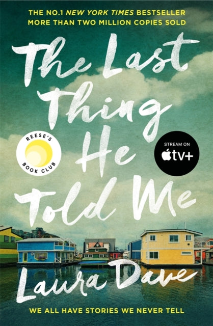 The Last Thing He Told Me : Now a major Apple TV series starring Jennifer Garner and Nikolaj Coster-Waldau-9781800817500