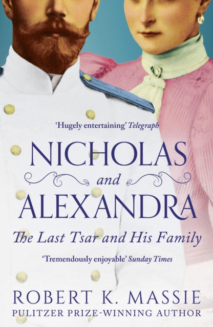 Nicholas and Alexandra : The Last Tsar and his Family-9781801102780