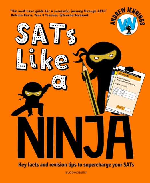 SATs Like a Ninja : Key facts and revision tips to supercharge your SATs-9781801992015