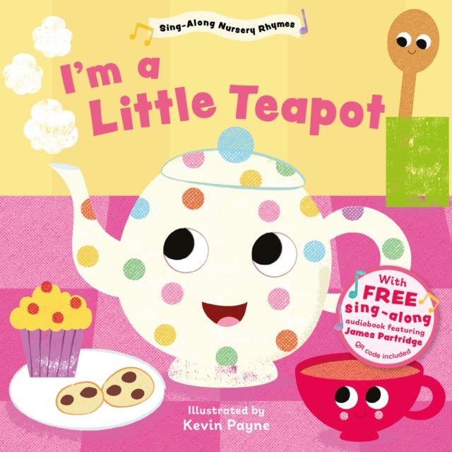 I'm a Little Teapot (Sing-Along Nursery Rhymes) : 2-9781802634297