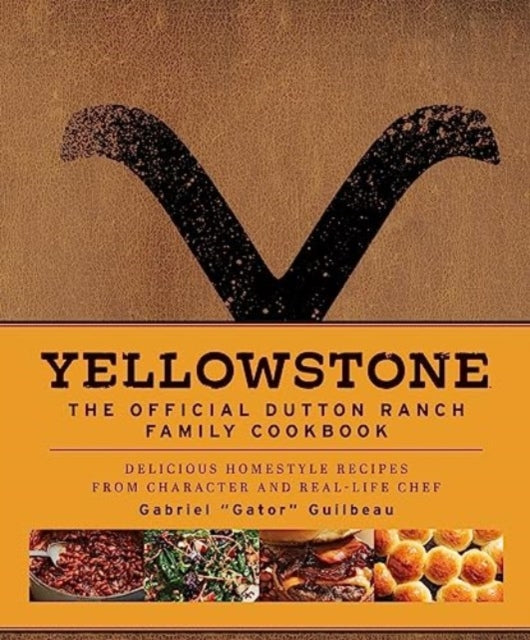 Yellowstone: The Official Dutton Ranch Family Cookbook-9781803367187