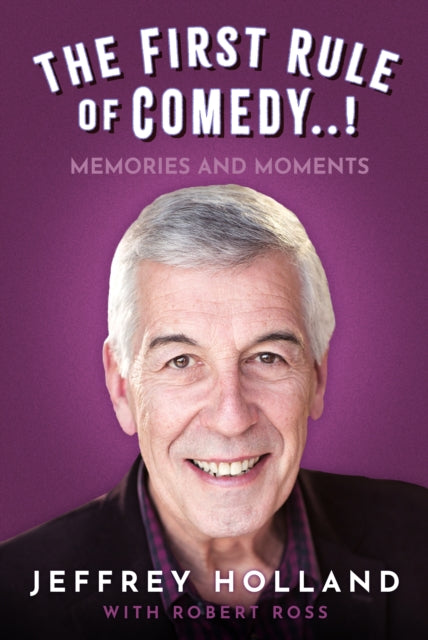 The First Rule of Comedy..! : Memories and Moments-9781803996394