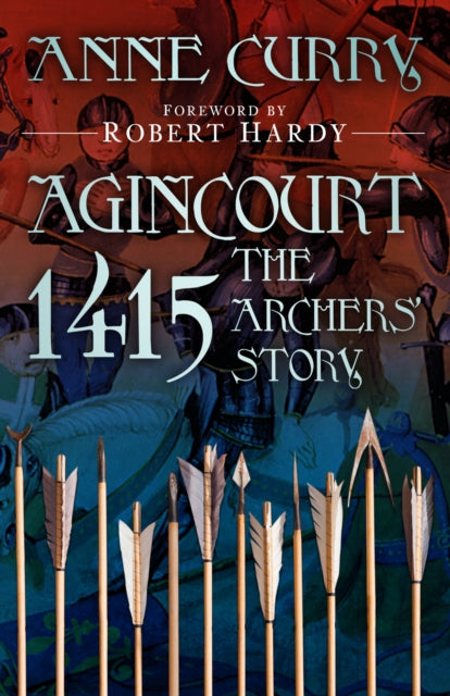 Agincourt 1415: The Archers' Story-9781803998305