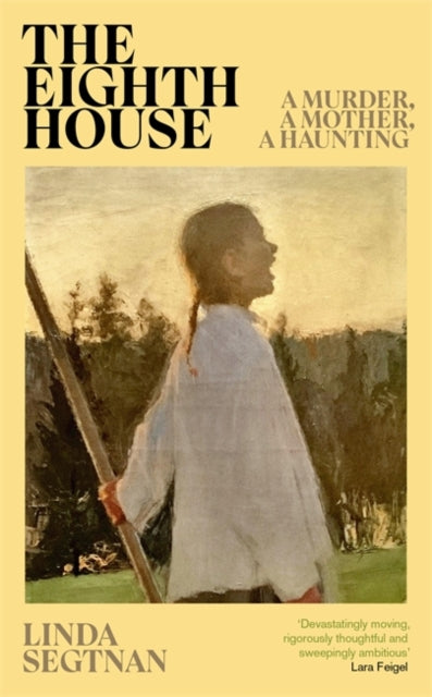 The Eighth House : A murder, a mother, a haunting-9781804184318