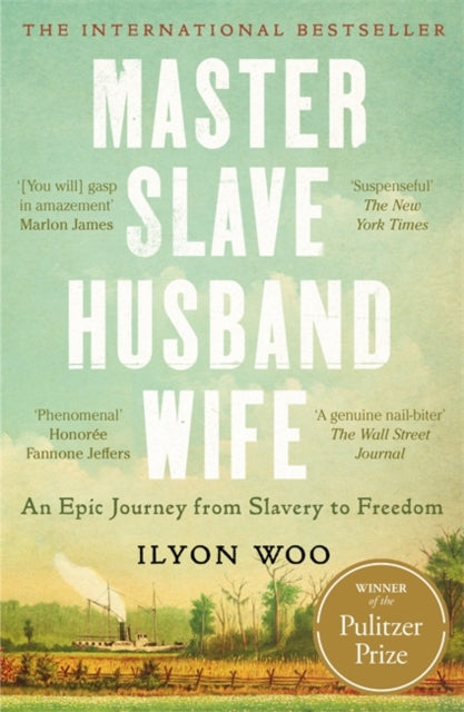 Master Slave Husband Wife : An epic journey from slavery to freedom - A NEW YORKER BOOK OF THE YEAR-9781804184851