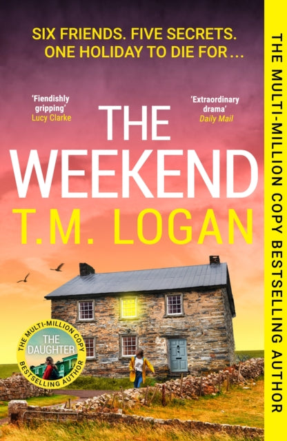 The Weekend : The BRAND NEW instant top 10 bestseller from the author of THE DAUGHTER - your perfect thrilling escape this spring-9781804185230